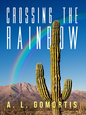 cover image of Crossing the Rainbow